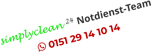 simplyclean 24 Notdienst-Team  0151 29 14 10 14